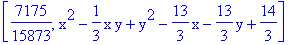 [7175/15873, x^2-1/3*x*y+y^2-13/3*x-13/3*y+14/3]